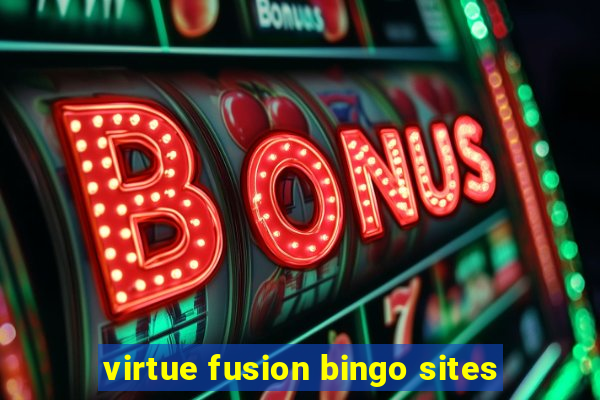 virtue fusion bingo sites